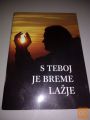 S TEBOJ JE BREME LAŽJE