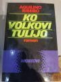 KO VOLKOVI TULIJO  -  AQUILINO RIBEIRO